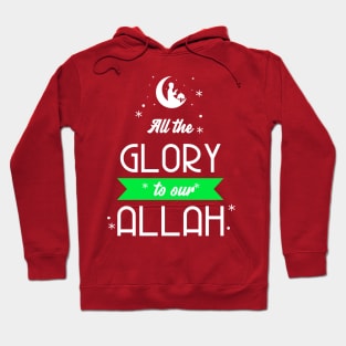 RAMADAN-2022ALL THE GLORY TO OUR ALLAH Hoodie
